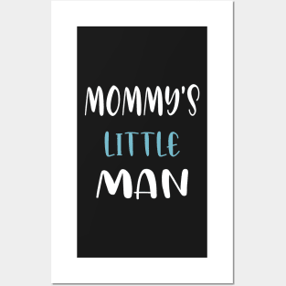 Mommy's little man Posters and Art